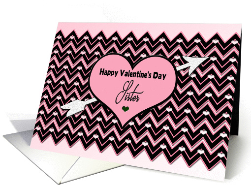 Valentine Chevron Print - Sister - Pink/Black card (1353792)