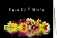 Birthday, 100th, Reflections of Colorful Flowers card