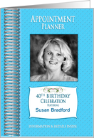 Birthday Invitation,40th, Appointment Planner,Female, Photo & Name card