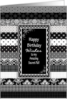 Birthday, Secret Pal, Black and White Layers of Different Patterns card