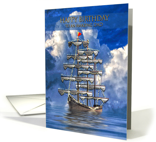 Birthday,Dad, Nautical Ship with Sails on the Blue Sea card (1580078)