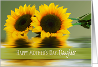 Mother’s Day, Daughter, Sunflowers and their Reflections in Water card