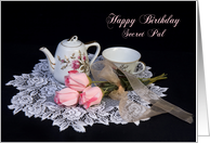 Happy Birthday, Secret Pal,Tea Time, Old Fashion card
