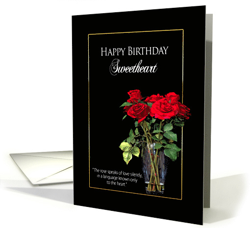 Birthday, Sweetheart, Ruby Red Roses, Flowers, Quote of Love card