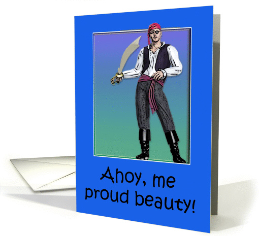 Ahoy, me proud Beauty! card (371528)
