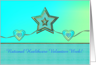 National Healthcare Volunteer Week, Custom Text. Hearts & Star card