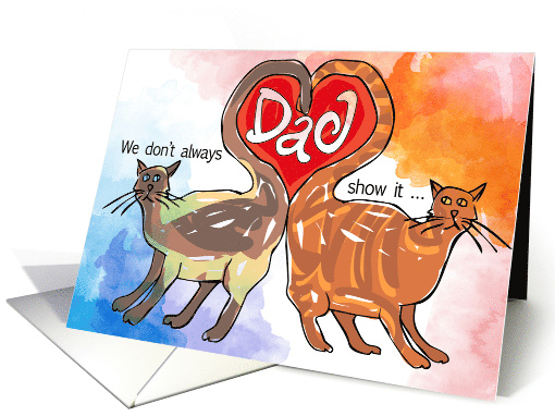 Father's Day From Cats We Don't Always Show It Butt We Love You card