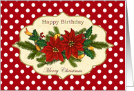 Birthday on Christmas card - Poinsettia, holly and pine card