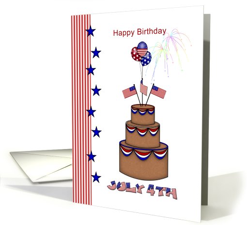 Birthday on the 4th of July - Cake, flags, balloons card (813527)