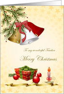 Christmas Teacher - Bells, pine, candles and Christmas decorations card