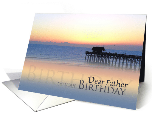 Dear Father on your Birthday with Sunrise over Beach boardwalk card