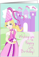 Happy 6th Birthday Pretty Pink Princess and Castle Card