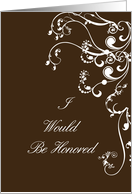 Bridesmaid Maid Of Honor Request - I Would Be Honored card