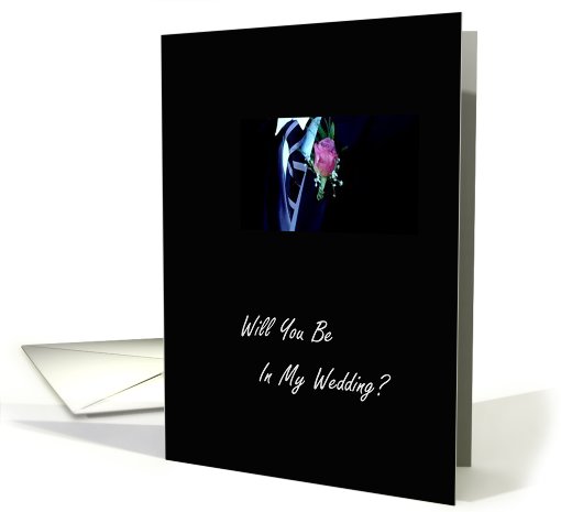 Will You Be In My Wedding? - Request Invitation card (461156)