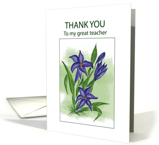 Blue Lilly.......Thank You Teacher
 card (758661)