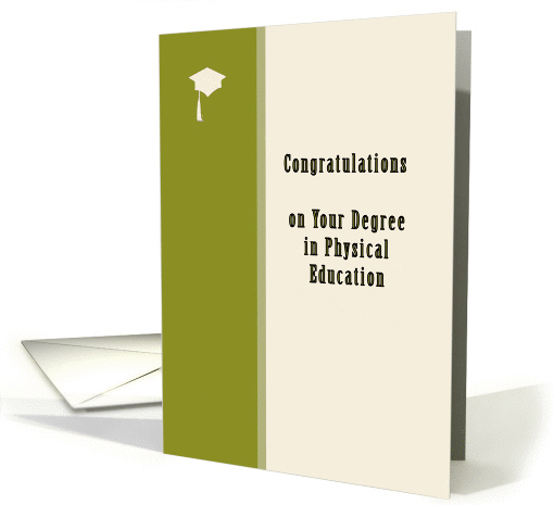 College Graduation, Degree in Physical Education, Green & Ivory card