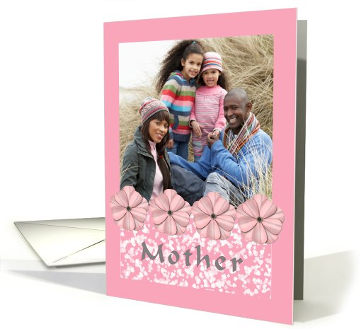 For Mother on Mother's Day card in Pink, add Your Own Photo card