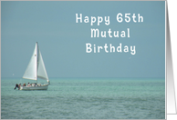 Mutual 65th Birthday Card for Best Friend with Sailboat card