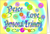 Personal Trainer Birthday Flowers Peace Love card
