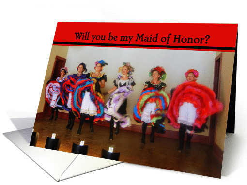 Will you be my Maid of Honor?- Old West Dance Hall Girls card (451783)