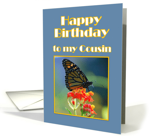 Happy Birthday Cousin Monarch Butterfly card (506606)