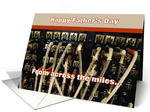 Happy Father's Day Across The Miles Switchboard card (626655)