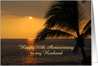 10th Anniversary to Husband Hawaiian Sunset Custom Text card