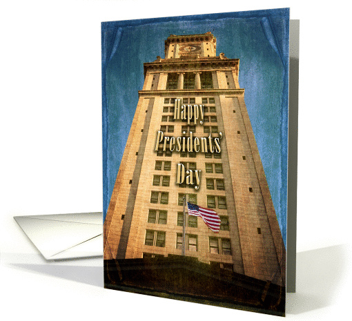 Happy President's Day from Boston's Custom House Tower card (893145)