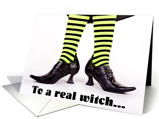 To a real witch...from another real witch!(Witchy Shoes) card (413561)