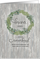 Loss of Dad Forever Remembered Sympathy Cedar Pine Barnwood Wreath card