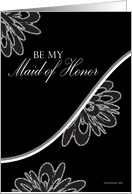 Be my Maid of Honor in Black and Silver card