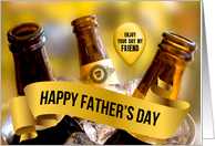 for a Friend on Father’s Day Bucket of Beer Theme card
