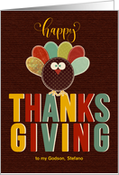 for Godson Custom Thanksgiving Silly Patchwork Turkey card