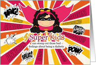 Juvenile Diabetes Get Well for Kids Super Kids Comic Book Theme card