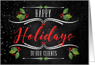 for Clients Happy Holidays Chalkboard and Holly Theme card