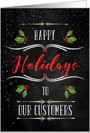 for Customers Happy Holidays Chalkboard and Holly Theme card