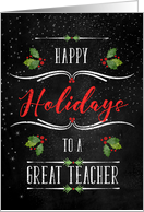 for Teacher Happy Holidays Chalkboard and Holly card