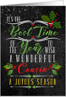 for Cousin Best Time of the Year Christmas Chalkboard and Holly card