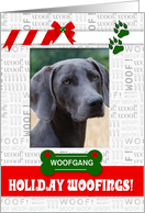 from the Dog Holiday Woofings with Pet’s Photo and Name Vertical card