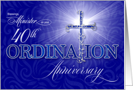 for Minister 40th Ordination Anniversary Blue Christian Cross card