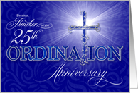 for Preacher 25th Ordination Anniversary Blue Christian Cross card