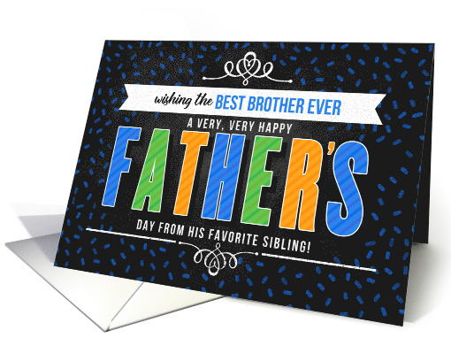 for Brother on Father's Day Colorful Typography card (1568444)