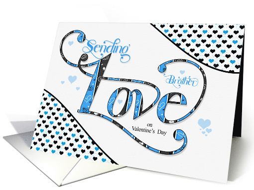 for Brother Sending Love on Valentine's Day Blue and Black card