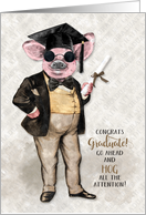 Funny Graduation Congrats Hog All the Attention card