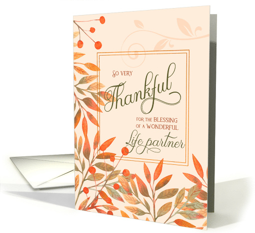 Thankful for a Wonderful Life Partner Autumn Harvest Leaves card