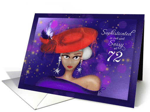72 and Sophisticated and Sassy in Red with Purple Dress Birthday card