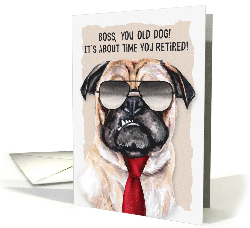 for Boss Retirement Funny Pug Dog in a Necktie card (1731950)