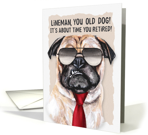 Lineman Funny Retirement Pug Dog in a Necktie card (1732020)