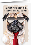 Lineman Funny Retirement Pug Dog in a Necktie card