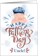 for Uncle on Father’s Day Cute Baby in a Gatsby Beret card